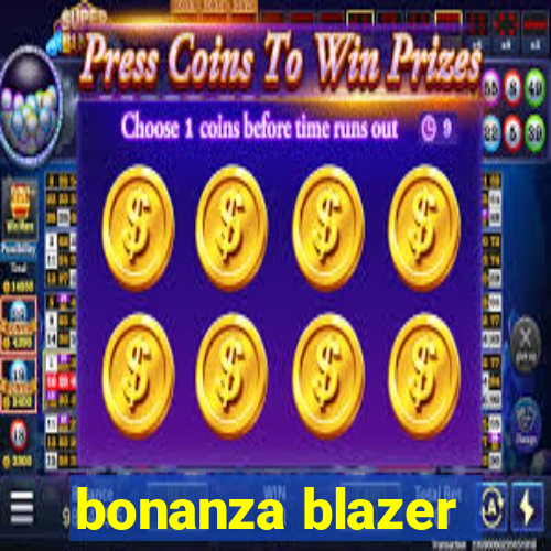 bonanza blazer